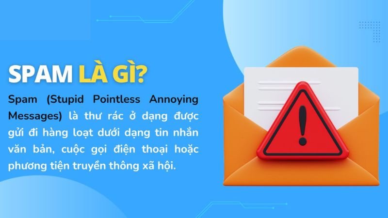 Spam là gì? Hãy tìm hiểu sâu về spam