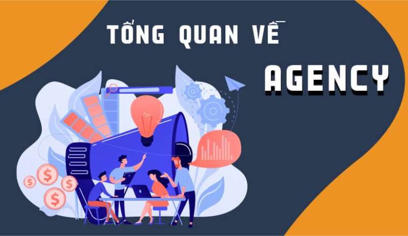 Agency đóng vai trò gì trong doanh nghiệp